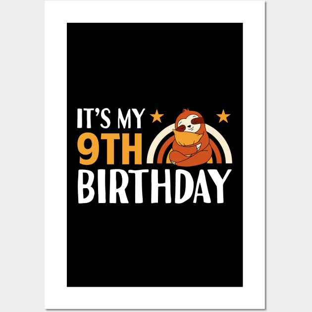 It's My 9th Birthday Sloth Wall Art by Tesszero